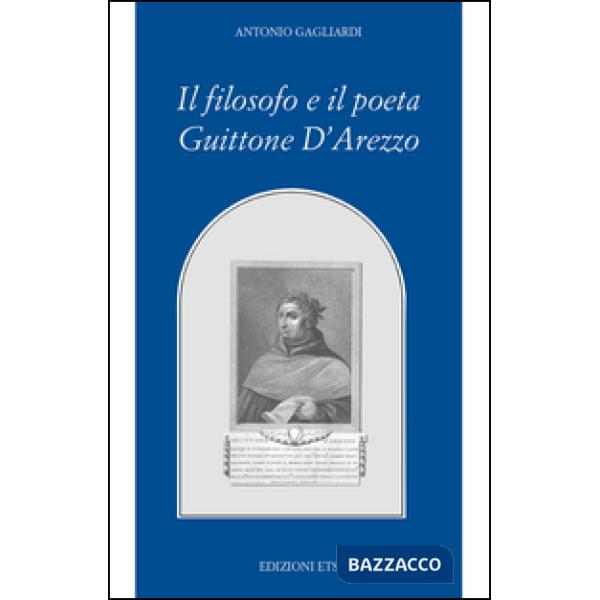 Filosofo e il poeta Guittone d'Arezzo (Il)