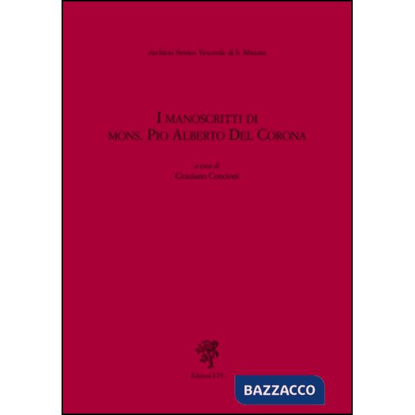 Manoscritti del mons. Pio Alberto del Corona (I)