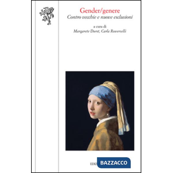Gender/Genere. Contro vecchie e nuove esclusioni