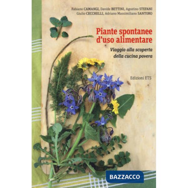 Piante spontanee d'uso alimentare. Viaggio alla scoperta della cucina povera