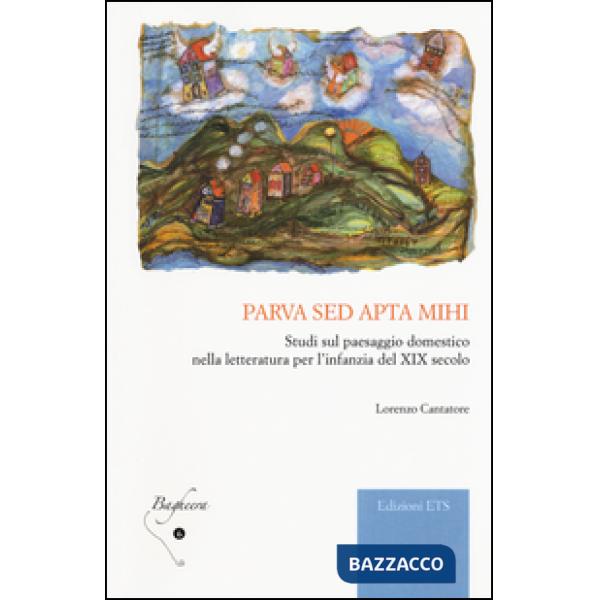 Parva sed apta mihi. Studi sul paesaggio domestico nella letteratura per l'infanzia del XIX secolo