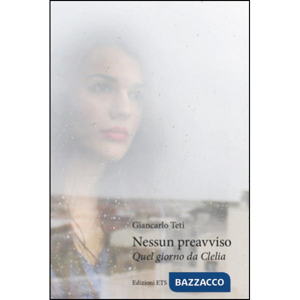 Nessun preavviso. Quel giorno da Clelia