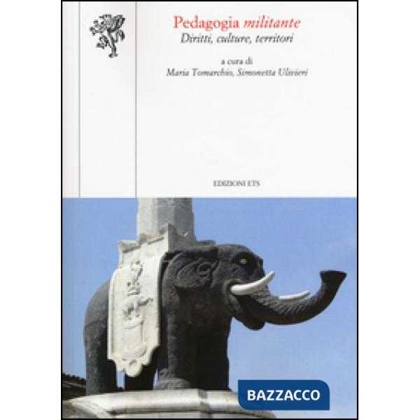 Pedagogia militante. Diritti, culture, territori