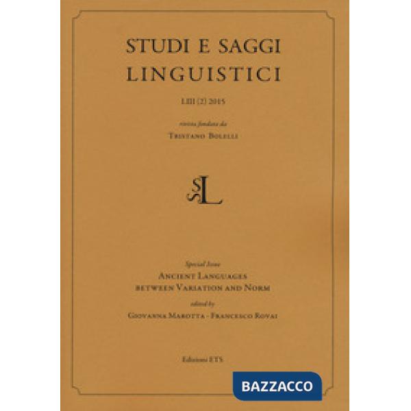 Studi e saggi linguistici (2015). Vol. 2: Ancient languages between variations a