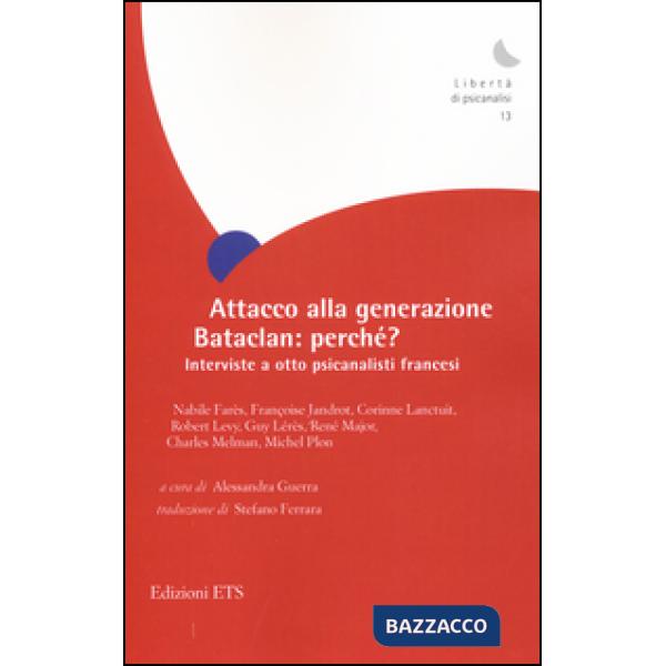 Attacco alla generazione Bataclan: perché? Interviste a otto psicanalisti francesi