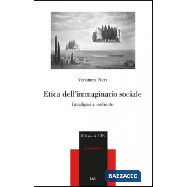 Etica dell'immaginario sociale. Paradigmi a confronto