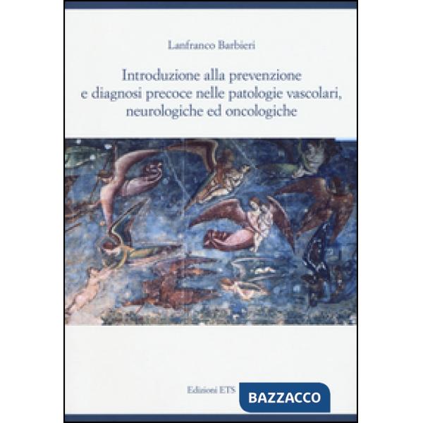 Introduzione alla prevenzione e diagnosi precoce nelle patologie vascolari, neurologiche ed oncologiche
