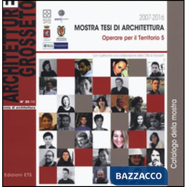 Architetture Grosseto. Vol. 20: Mostra tesi di architettura. Operare il territorio