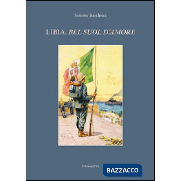Libia, «bel suol d'amore»