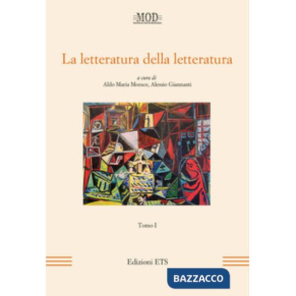 Letteratura della letteratura. Atti del XV Convegno internazionale della MOD (Sassari, 12-15 giugno 2013) (La). Vol. 1