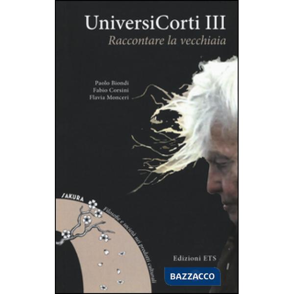Universicorti III. Raccontare la vecchiaia