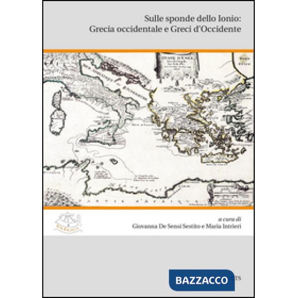 Sulle sponde dello Ionio: Grecia Occidentale e greci d'Occidente