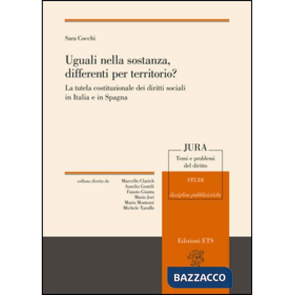 Uguali nella sostanza differenti nel territorio? La tutela costituzionale dei diritti sociali in Italia e in Spagna