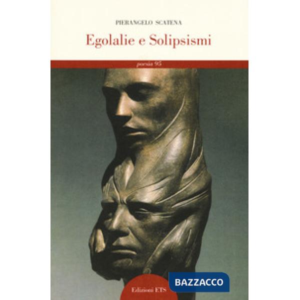 Egolalie e solipsismi