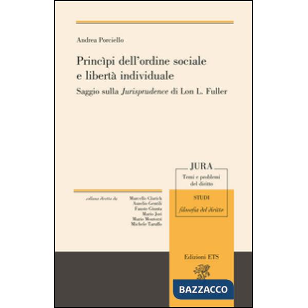 Principi dell'ordine sociale e libertà individuale. Saggio sulla «Jurisprudence» di Lon L. Fuller