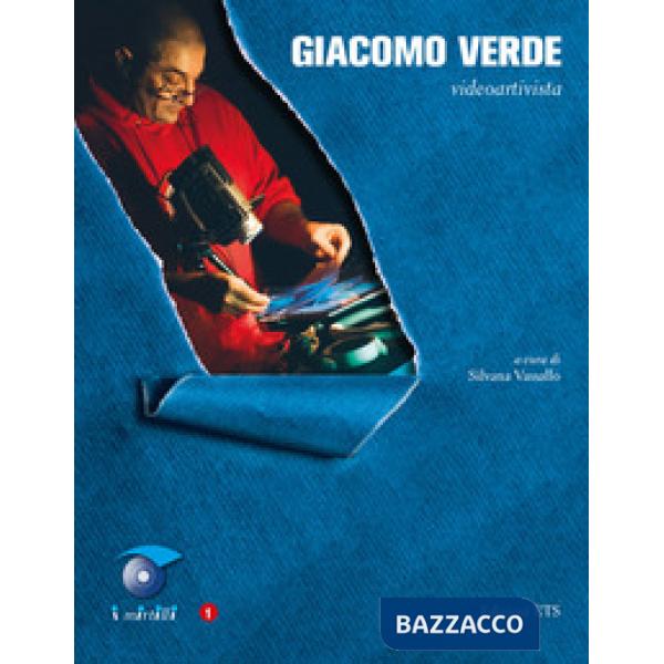 Giacomo Verde. Video artista