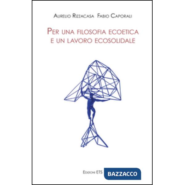 Per una filosofia ecoetica e un lavoro ecosolidale
