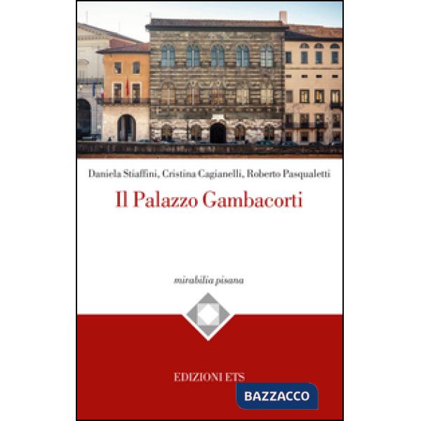 Palazzo Gambacorti di Pisa (Il)