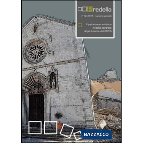 Predella (2015). Vol. 12: Il patrimonio artistico in Italia centrale dopo il sisma del 2016
