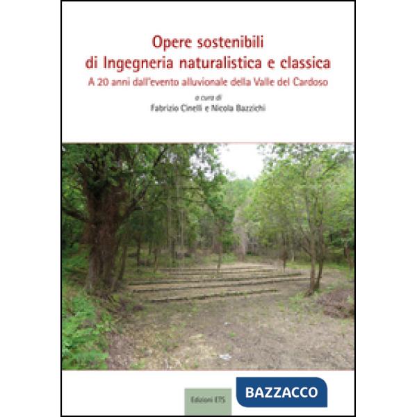 Opere sostenibili di ingegneria naturalistica e classica. A 20 anni dall'evento alluvionale della Valle Cardoso