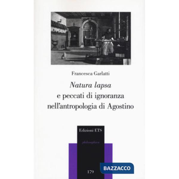 «Natura lapsa» e peccati di ignoranza nell'antropologia di Agostino