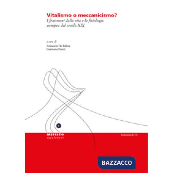 Vitalismo o meccanicismo? I fenomeni della vita e la fisiologia europea del secolo XIX