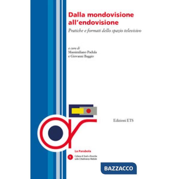 Dalla mondovisione alla endovisione. Pratiche e formati dello spazio televisivo
