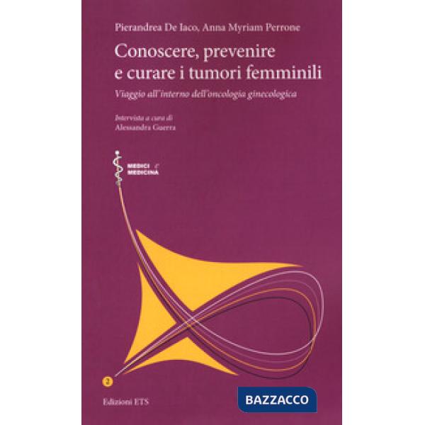 Conoscere, prevenire e curare i tumori femminili. Viaggio all'interno dell'oncologia ginecologica