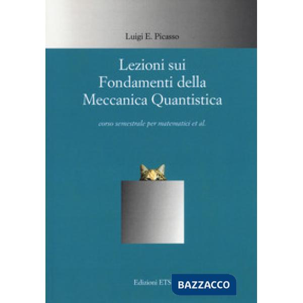 Lezioni sui fondamenti della meccanica quantistica