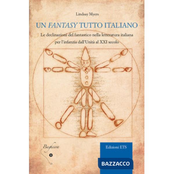 Fantasy tutto italiano. Le declinazioni del fantastico nella letteratura italiana per l'infanzia dall'unità al XXI secolo (Un)