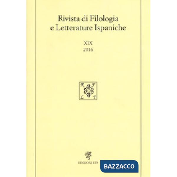 Rivista di filologia e letterature ispaniche. Ediz. spagnola (2016). Vol. 19
