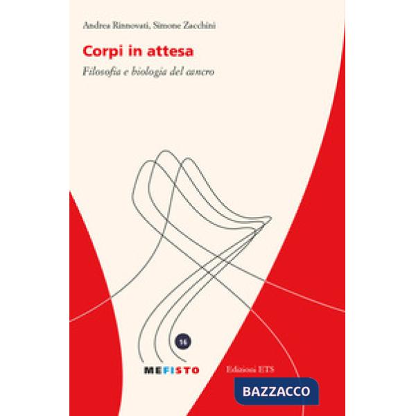 Corpi in attesa. Filosofia e biologia del cancro