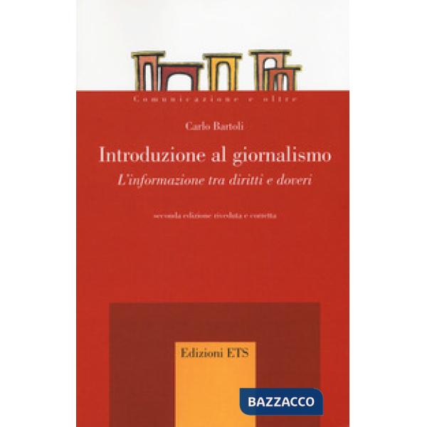 Introduzione al giornalismo. L'informazione tra diritti e doveri