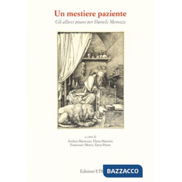 Mestiere paziente. Gli allievi pisani per Daniele Menozzi (Un)