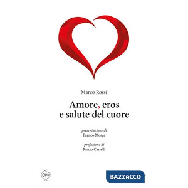 Amore, eros e salute del cuore
