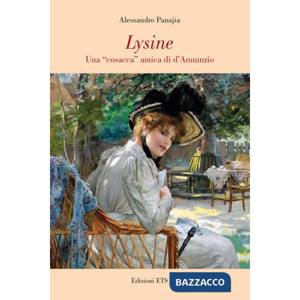 Lysine. Una «cosacca» amica di d'Annunzio