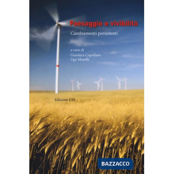 Paesaggio e vivibilità. Cambiamenti persistenti