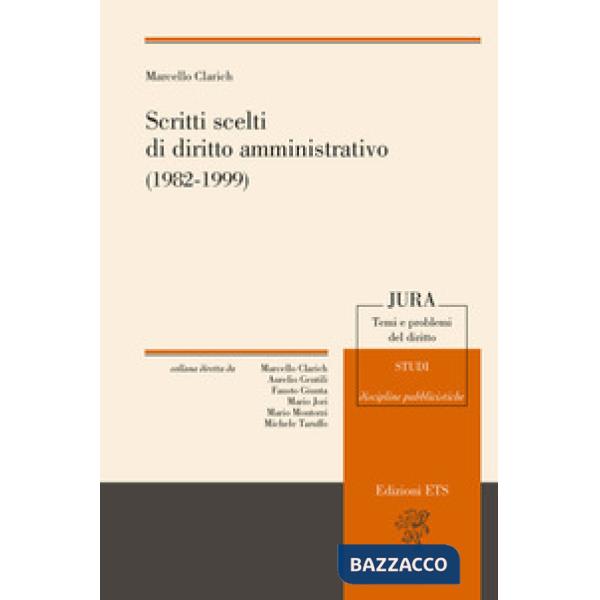 Scritti scelti di diritto amministrativo (1982-1999)