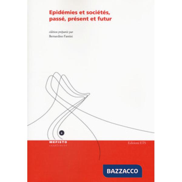 Epidémies et sociétés, passé, présent et futur