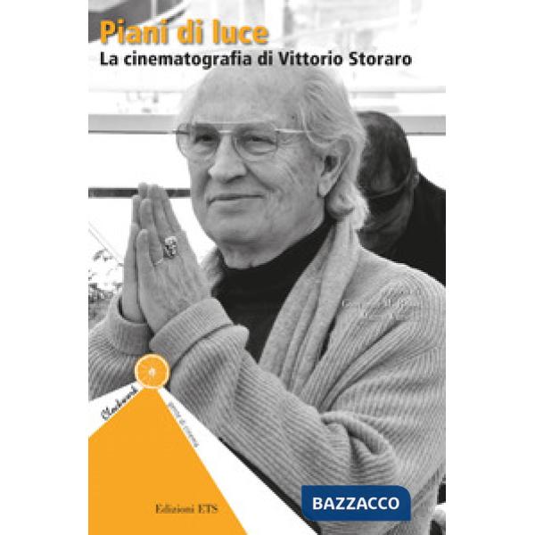 Piani di luce. La cinematografia di Vittorio Storaro