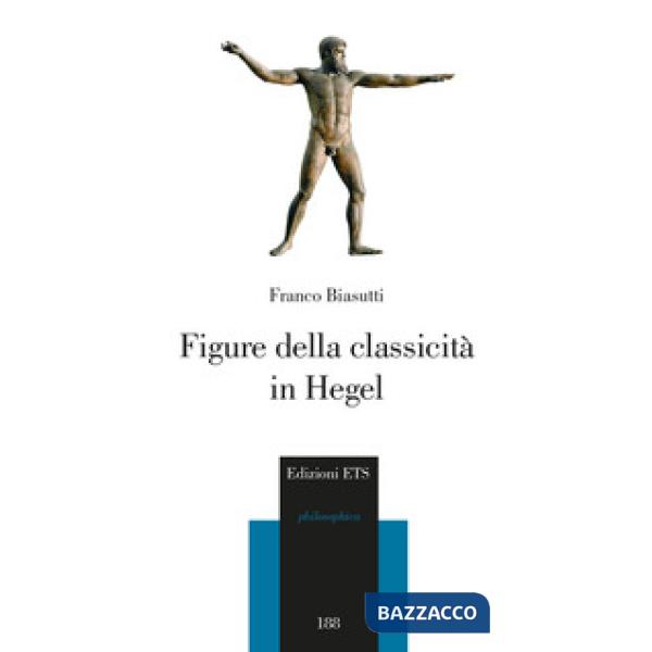 Figure della classicità in Hegel