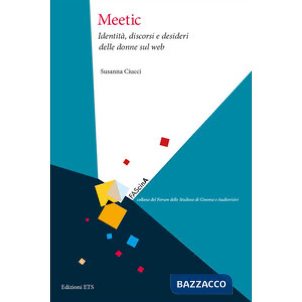 Meetic. Identità, discorsi e desideri delle donne sul web
