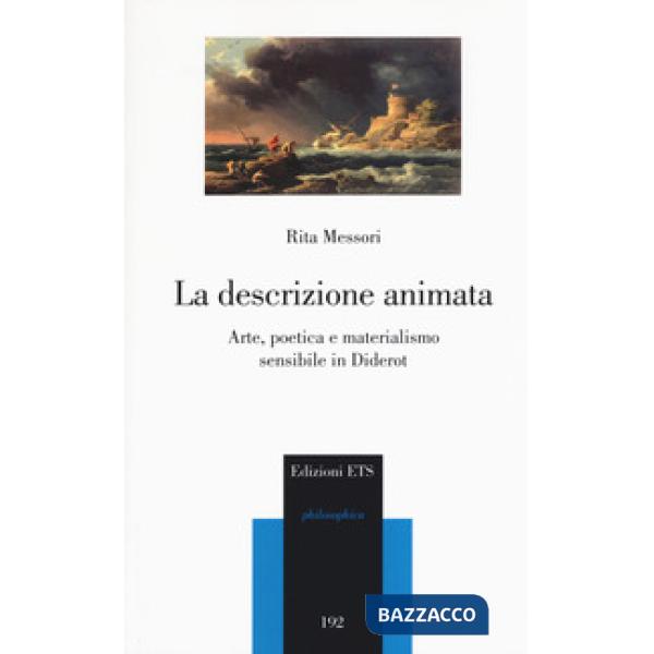 Descrizione animata. Arte, poetica e materialismo sensibile in Diderot (La)
