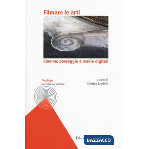 Filmare le arti. Cinema, paesaggio e media digitali
