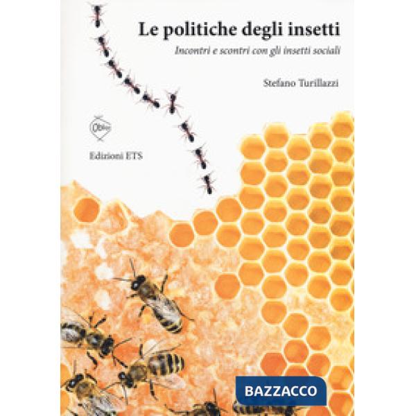 Politiche degli insetti. Incontri e scontri con gli insetti sociali (Le)