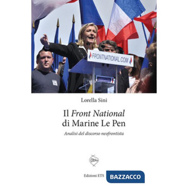 «Front National» di Marine Le Pen. Analisi del discorso neofrontista (Le)