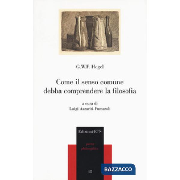 Come il senso comune debba comprendere la filosofia