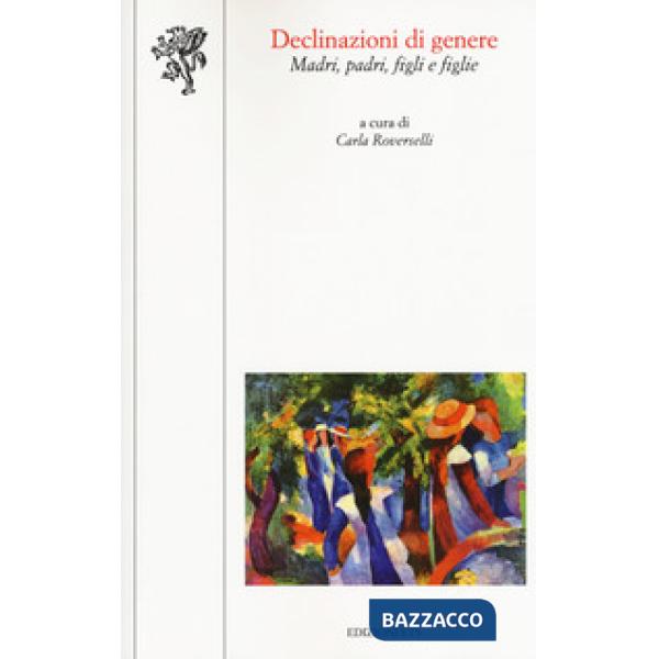 Declinazioni di genere. Madri, padri, fligli e figlie