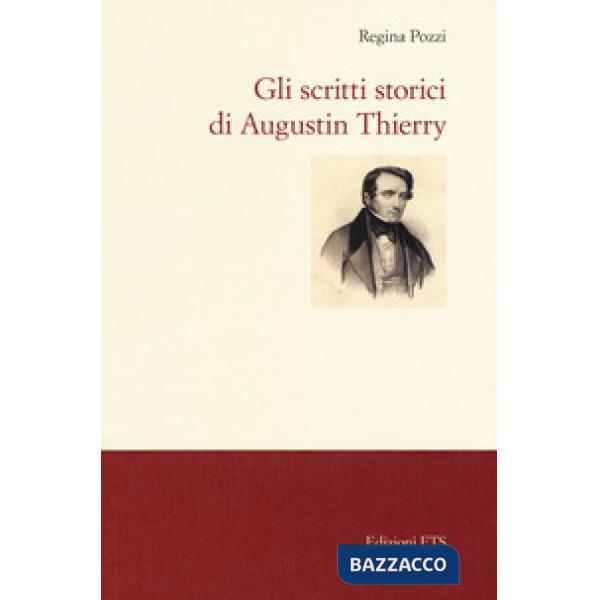 Scritti storici di Augustin Thierry (Gli)