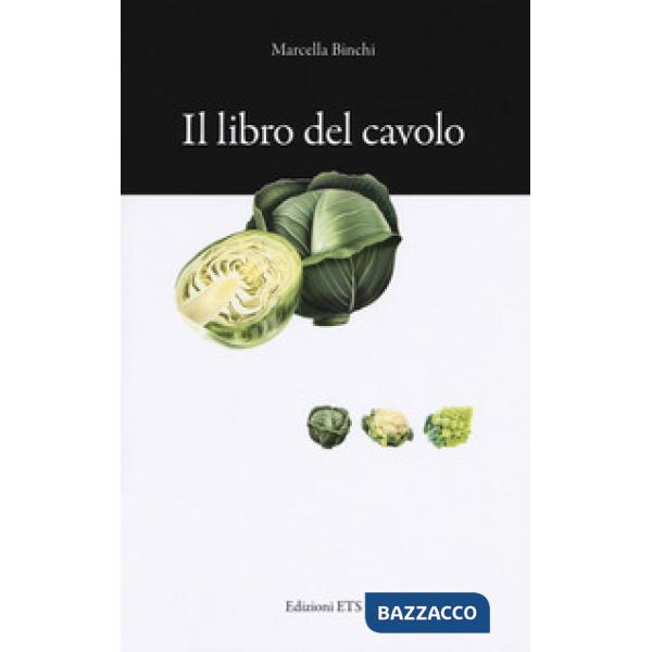 Libro del cavolo. Consigli e ricette (Il)